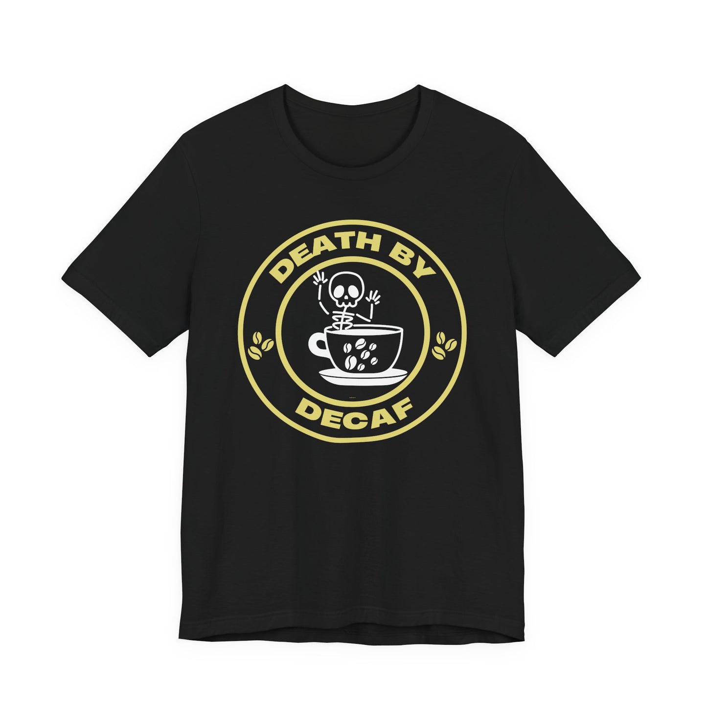 Death By Decaf T-Shirt