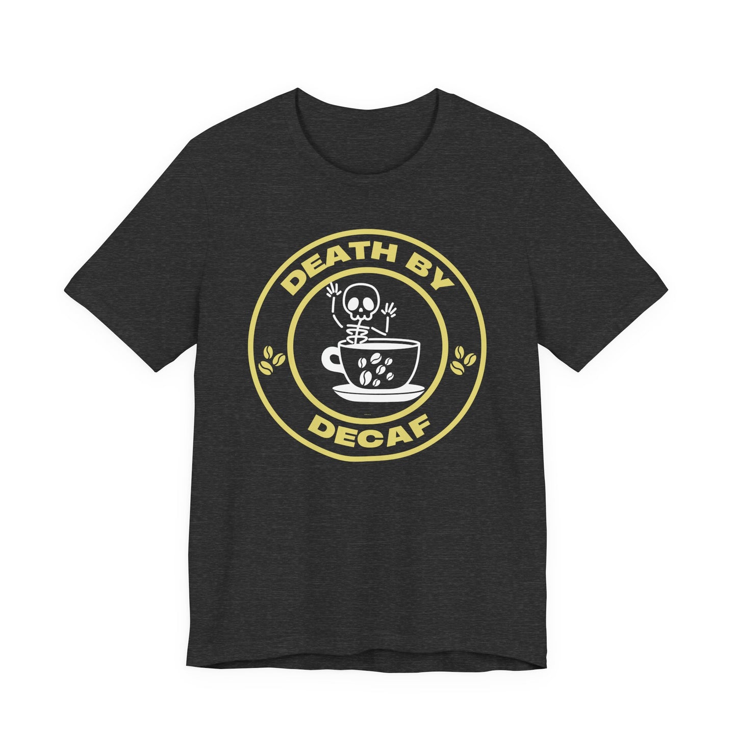 Death By Decaf T-Shirt