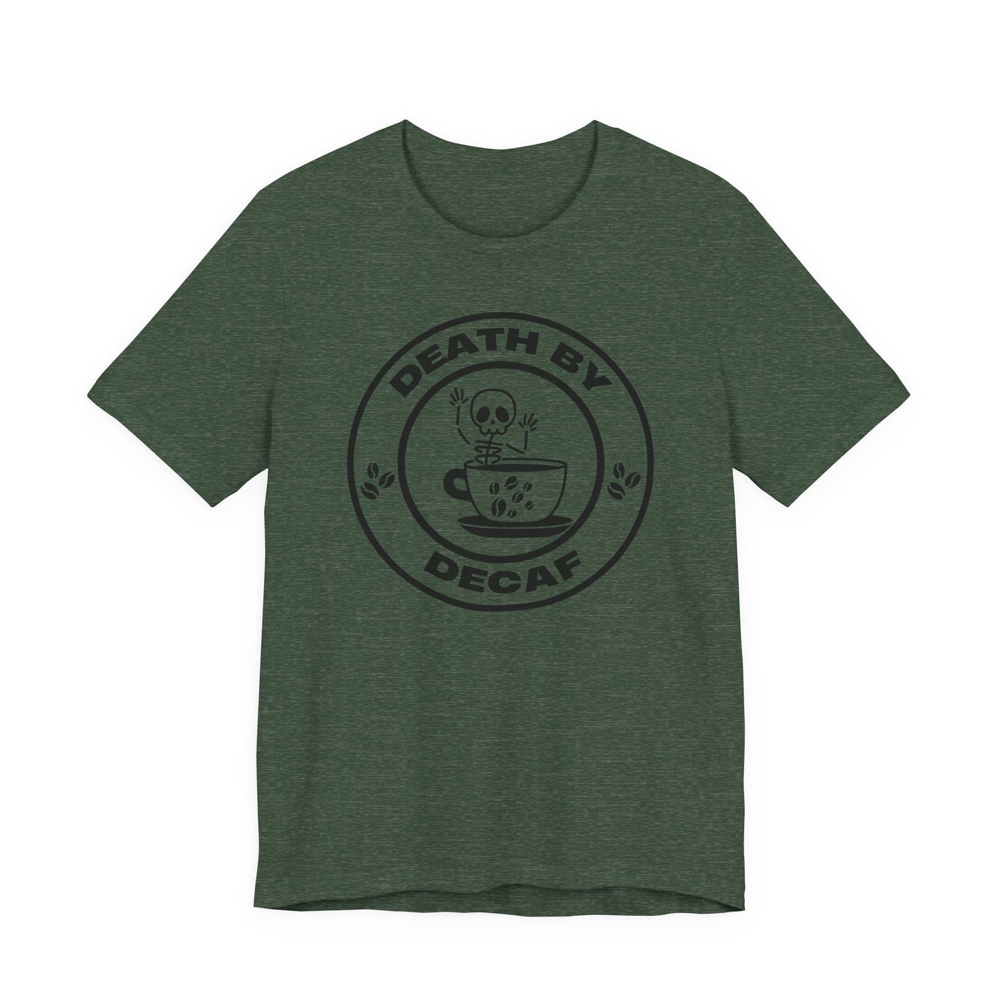 Death by Decaf T-Shirts